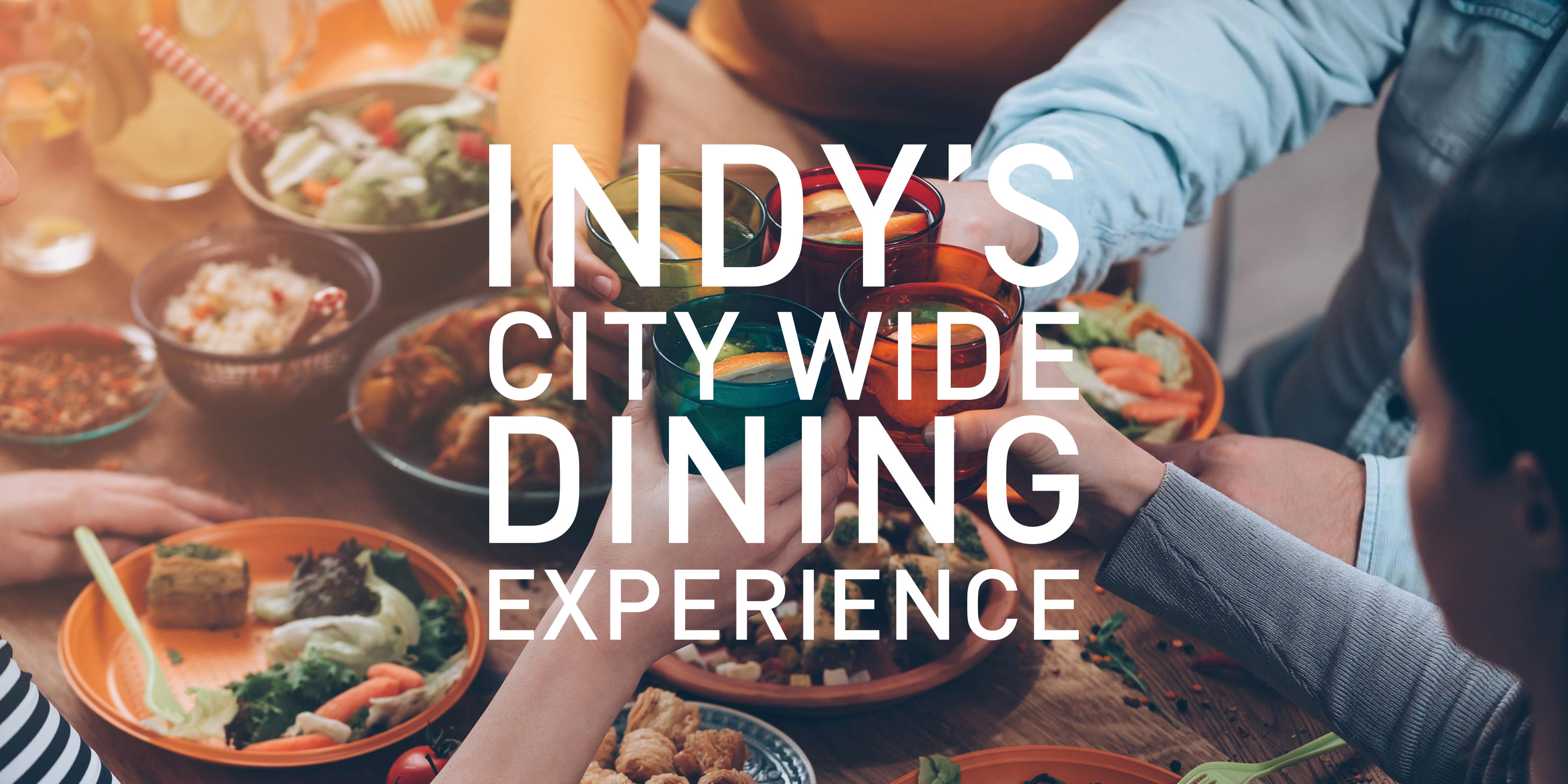 DEVOUR INDY Indy's City Wide Dining Experience